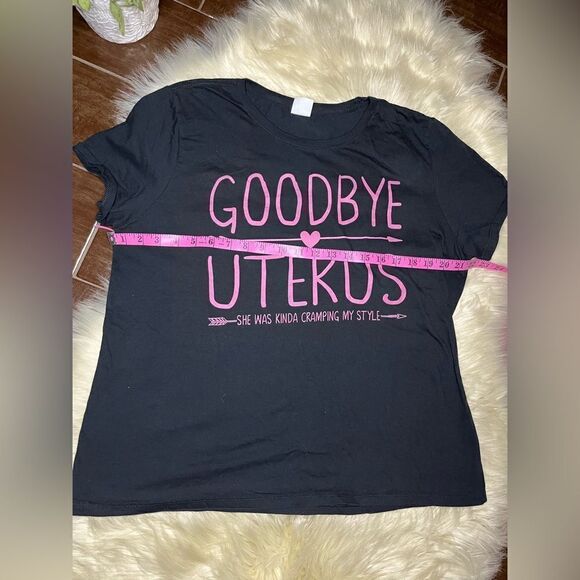 Goodbye Uterus She Was Kinda Cramping My Style Hysterectomy Tee sz XL - Picture 4 of 5